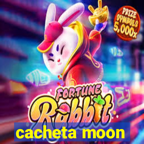 cacheta moon